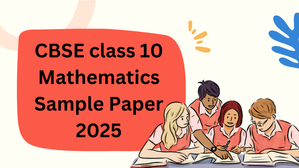 CBSE class 10 Mathematics Sample Paper 2025, Previous papers